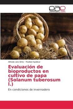 Paperback Evaluación de bioproductos en cultivo de papa (Solanum tuberosum l.) [Spanish] Book