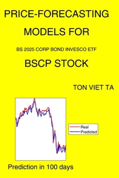 Paperback Price-Forecasting Models for Bs 2025 Corp Bond Invesco ETF BSCP Stock Book