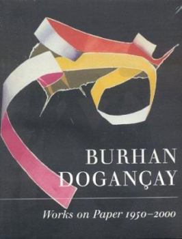 Hardcover Burhan Dogancay: Works on Paper 1950-2000 Book