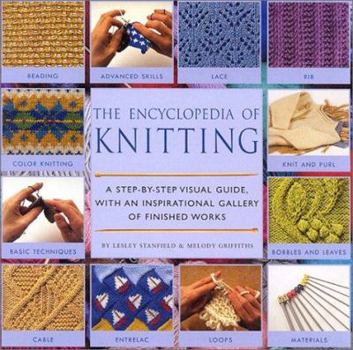 Hardcover Encyclopedia of Knitting Techniques: A Step-By-Step Visual Guide, with an Inspirational Gallery of Finished Techniques Book