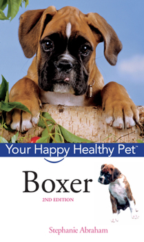 Hardcover Boxer: Your Happy Healthy Pet [With DVD] Book