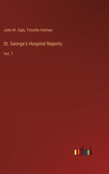 Hardcover St. George's Hospital Reports: Vol. 7 Book