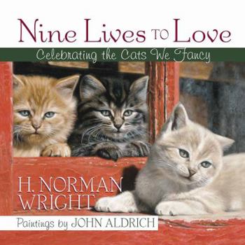 Hardcover Nine Lives to Love: Celebrating the Cats We Fancy Book