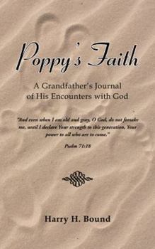 Poppy's Faith: A Grandfather's Journal of His Encounters with God