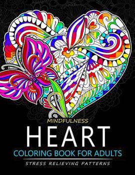 Paperback Mindfulness Heart Coloring Book For Adults: Heart with Doodle Art for Relaxation Book