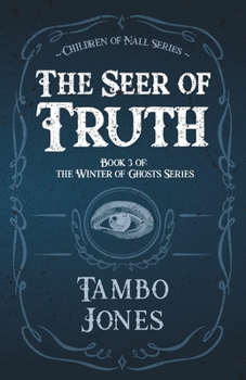 Paperback The Seer of Truth: Book 3 of the Winter of Ghosts Series Book