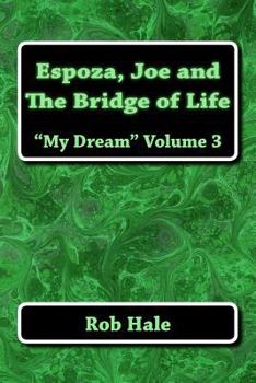 Paperback Espoza, Joe, and the bridge of life: the "my dream" series Book