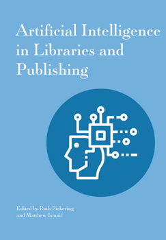 Paperback Artificial Intelligence in Libraries and Publishing Book