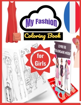 Paperback My Fashion Coloring Book for girls: Coloring Book for Teens/ Fashion Gift for Fashion Lovers/ Teenager, girl [French] Book