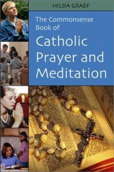 Paperback The Commonsense Book of Catholic Prayer and Meditation Book