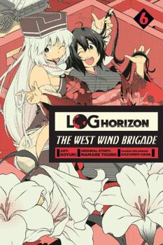 Paperback Log Horizon: The West Wind Brigade, Vol. 6 Book