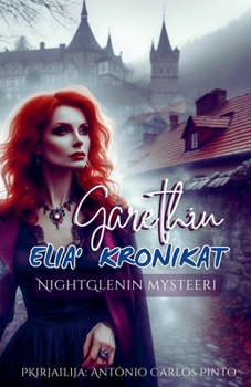 Garethin Elia' kronikat (Finnish Edition)