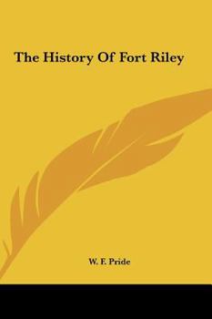 The history of Fort Riley,