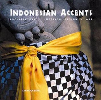 Hardcover Indonesia Accents: Architecture, Interior Design, Art Book