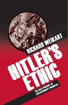 Paperback Hitler's Ethic: The Nazi Pursuit of Evolutionary Progress Book