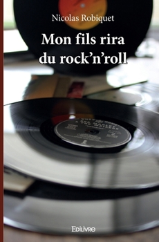 Paperback Mon fils rira du rock'n'roll [French] Book