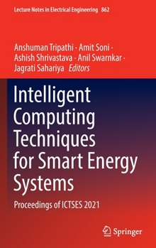 Hardcover Intelligent Computing Techniques for Smart Energy Systems: Proceedings of Ictses 2021 Book