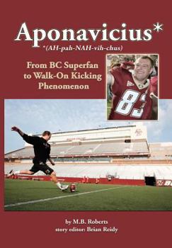 Paperback Aponavicius: From BC Superfan to Walk-On Kicking Phenomenon Book