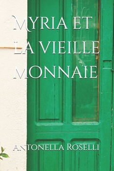 Myria et la vieille monnaie (Via Borgo vecchio) (French Edition)