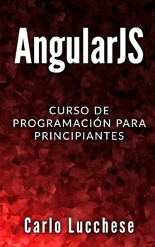 Paperback Angularjs: Curso de programacion para principiantes [Italian] Book