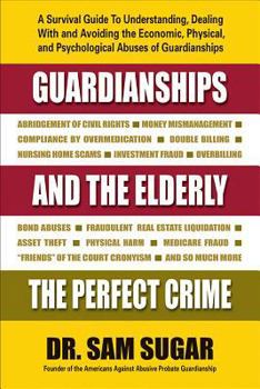 Paperback Guardianships and the Elderly: The Perfect Crime Book