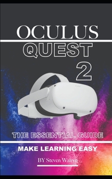 Oculus Quest 2: The Essential Guide. Make Learning Easy