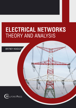 Hardcover Electrical Networks: Theory and Analysis Book