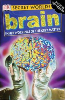 Hardcover Secret Worlds: Brain (Secret Worlds) Book
