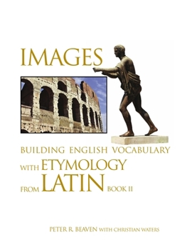 Paperback Images Building English Vocabulary with Etymology from Latin Book II Book