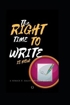 Paperback The Right Time to Write is Now Book