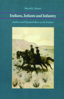 Paperback Indians, Infants and Infantry: Andrew and Elizabeth Burt on the Frontier Book