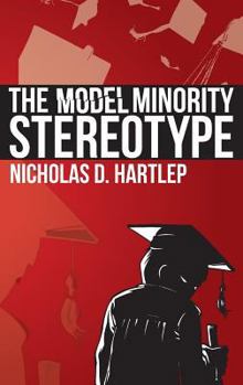 Hardcover The Model Minority Stereotype: Demystifying Asian American Success (Hc) Book