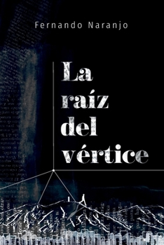 Paperback La raíz del vértice [Spanish] Book