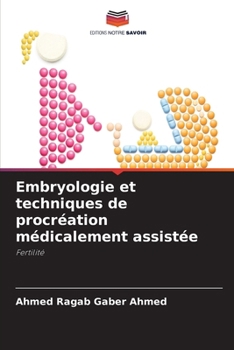 Embryologie et techniques de procréation médicalement assistée (French Edition)