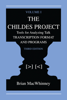 Hardcover The Childes Project: Tools for Analyzing Talk, Volume I: Transcription format and Programs Book