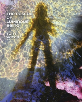 Paperback The Rescue of Luminous Being Book