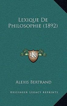 Paperback Lexique De Philosophie (1892) [French] Book