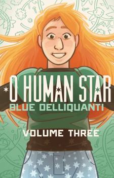 Paperback O Human Star Volume 3 Book