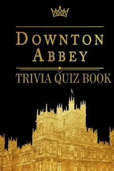 Paperback Downton Abbey: Trivia Quiz Book