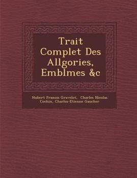 Paperback Trait Complet Des All Gories, Embl Mes &C [French] Book