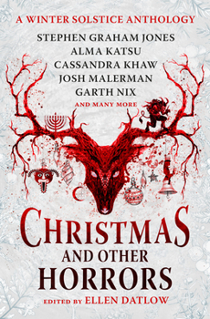 Hardcover Christmas and Other Horrors: A Winter Solstice Anthology Book