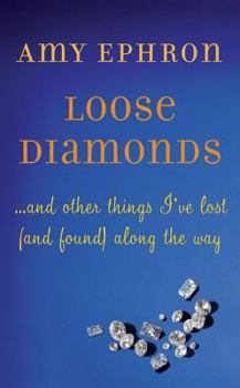 Hardcover Loose Diamonds: ...and Other Things I've Lost (and Found) Along the Way Book