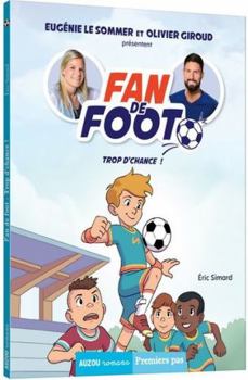 Paperback FAN DE FOOT - TROP D'CHANCE ! [French] Book