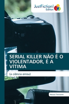 Paperback Serial Killer Não É O Violentador, É a Vítima [Portuguese] Book