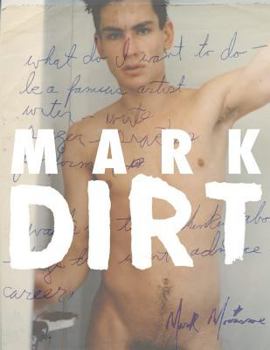 Paperback Mark Morrisroe: Mark Dirt Book