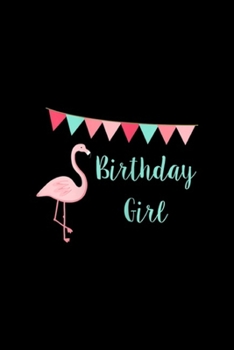 Paperback birthday girl: Flamingo Birthday, Flamingo Decor, Flamingo Party Supplies Journal/Notebook Blank Lined Ruled 6x9 100 Pages Book