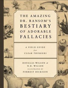Paperback The Amazing Dr. Ransom's Bestiary of Adorable Fallacies Book