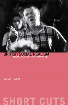 Paperback British Social Realism: From Documentary to Brit Grit Book