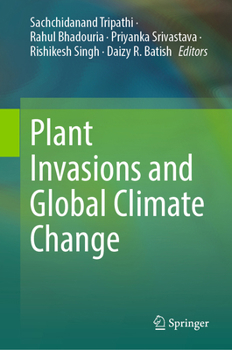 Hardcover Plant Invasions and Global Climate Change Book