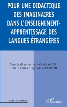 Pour une didactique des imaginaires dans l'enseignement-appr (Langue Et Parole - Recherches En Sciences Du Langage) (French Edition)